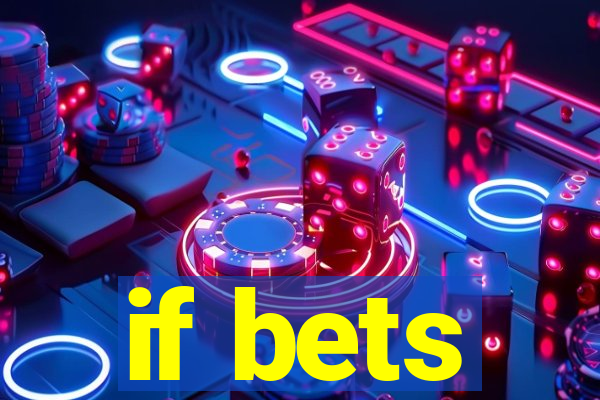 if bets